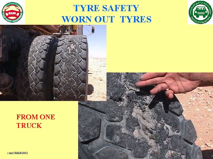 TYRE SAFETY WORN OUT TYRES FROM ONE TRUCK csm 51 MAR 2002 