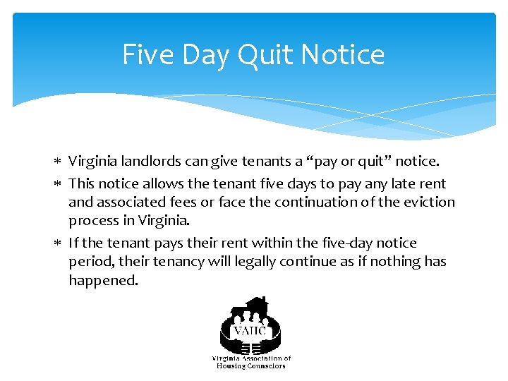 Five Day Quit Notice Virginia landlords can give tenants a “pay or quit” notice.