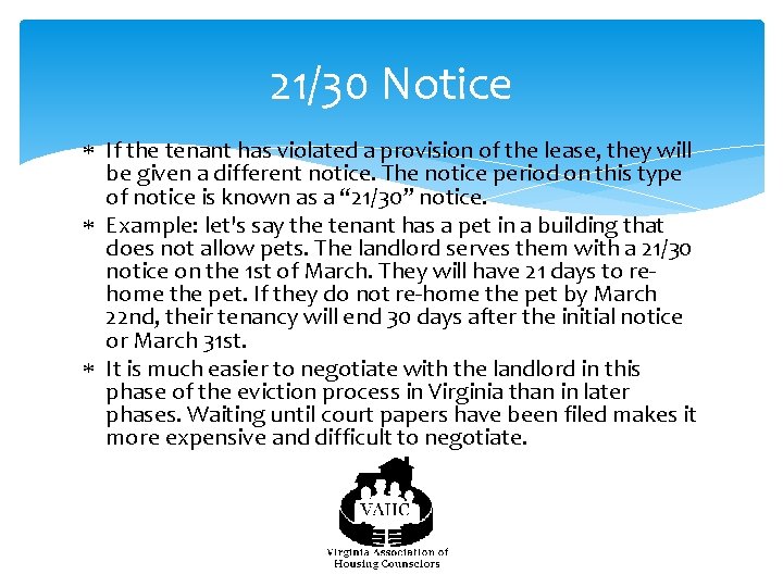 21/30 Notice If the tenant has violated a provision of the lease, they will