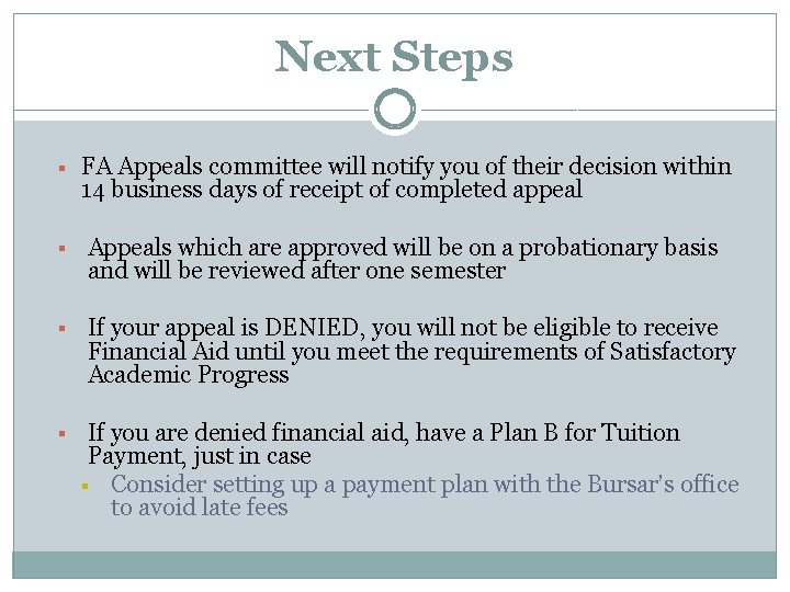 Next Steps § FA Appeals committee will notify you of their decision within 14