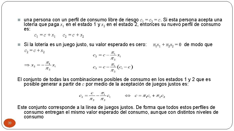 n una persona con un perfil de consumo libre de riesgo c 1 =