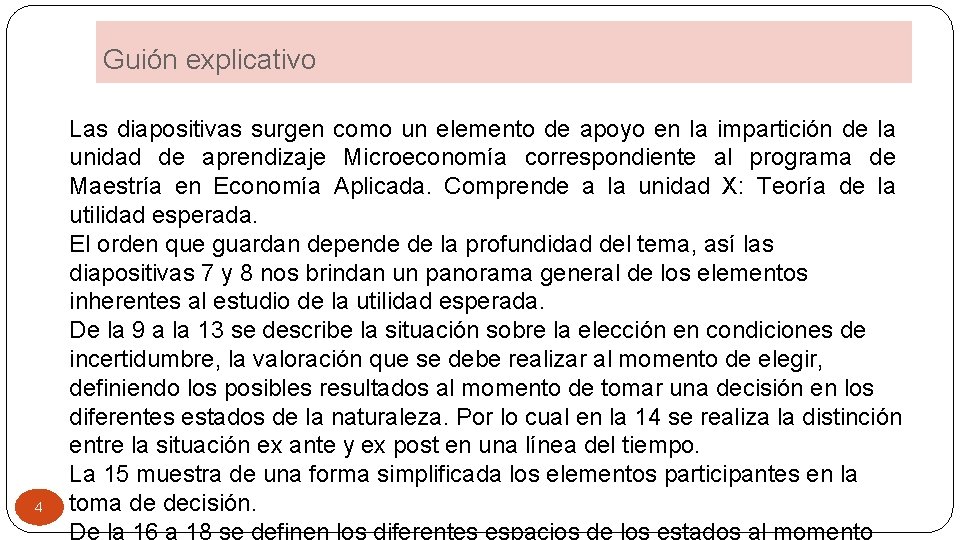 Guión explicativo 4 Las diapositivas surgen como un elemento de apoyo en la impartición