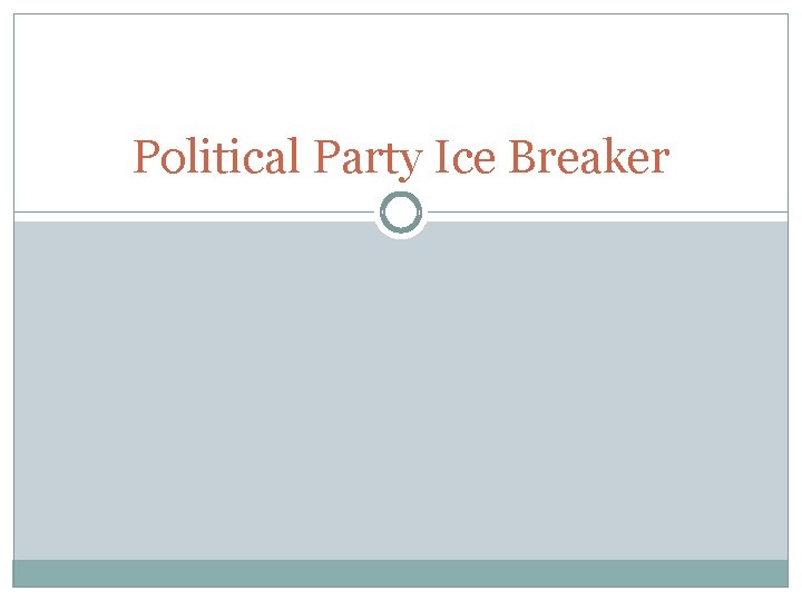 Political Party Ice Breaker 