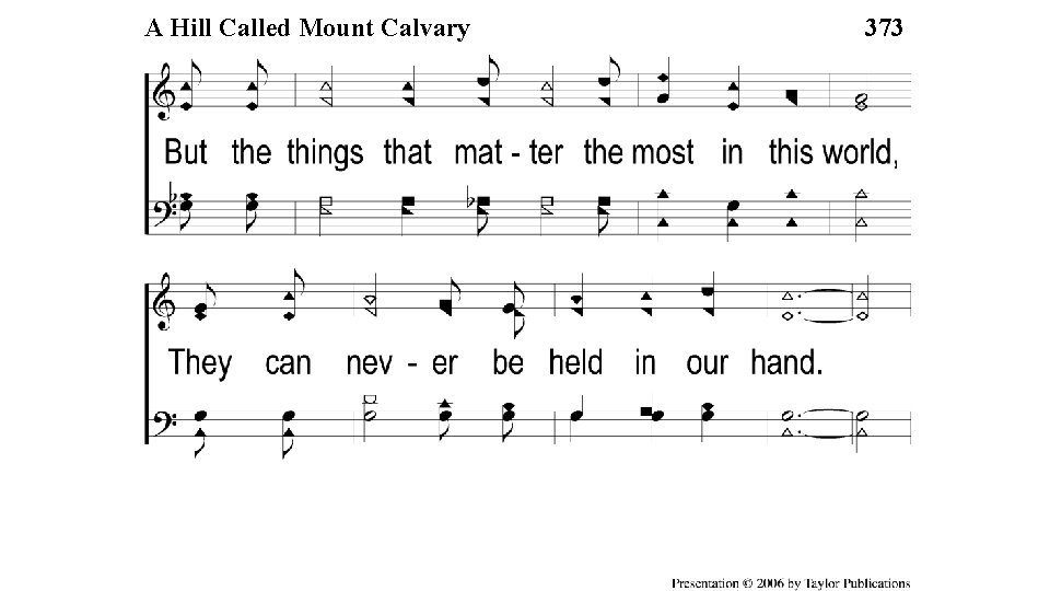 1 -2 ACalled Hill Called Mount Calvary A Hill Mount Calvary 373 