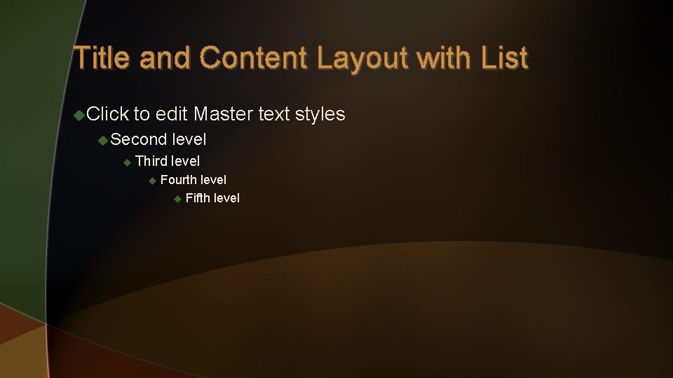 Title and Content Layout with List u. Click to edit Master text styles u