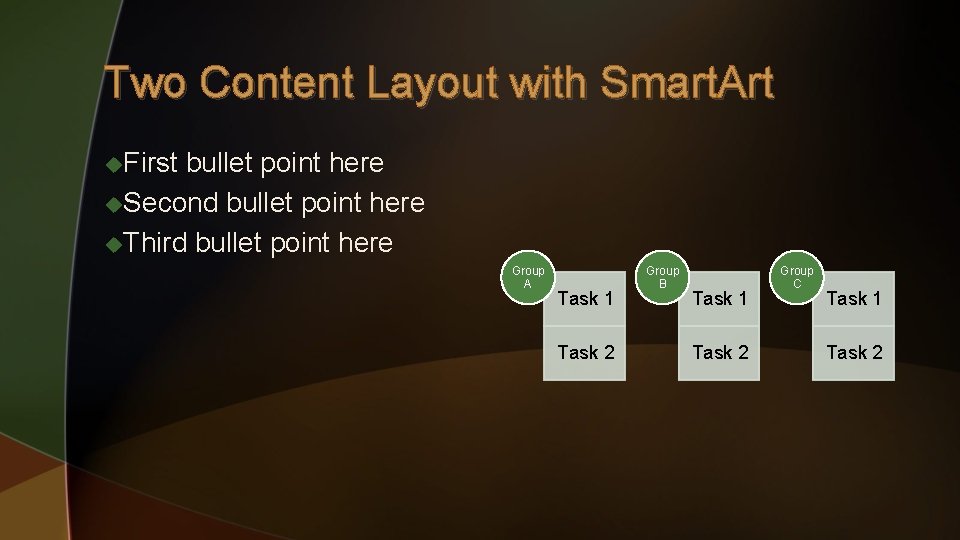 Two Content Layout with Smart. Art u. First bullet point here u. Second bullet