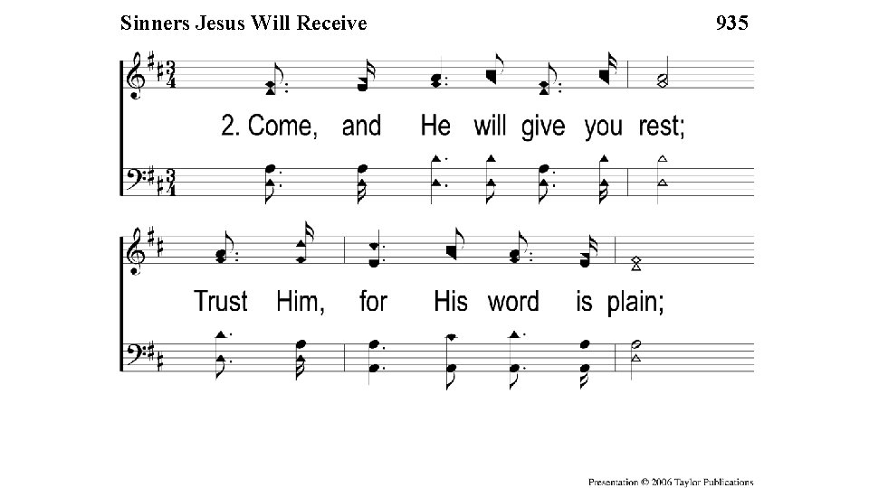 2 -1 Sinners Will. Receive Sinners Jesus Will 935 