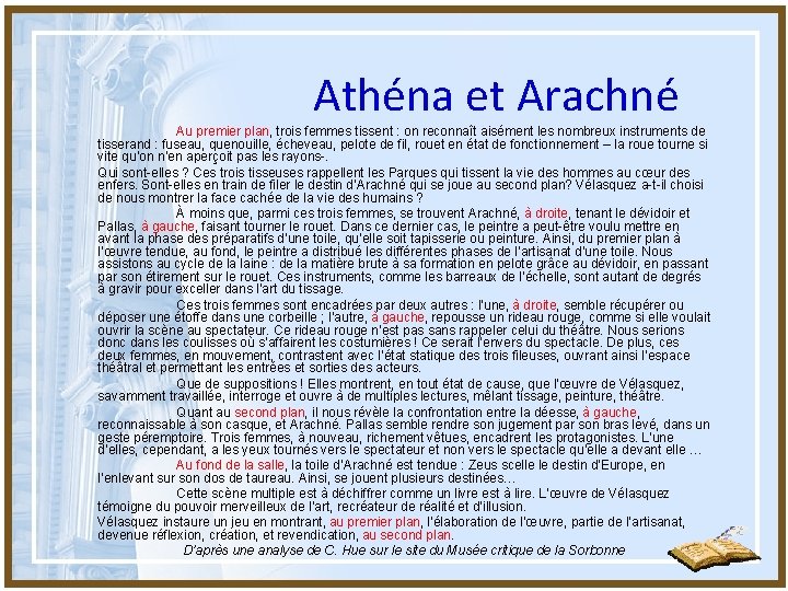 Athéna et Arachné Au premier plan, trois femmes tissent : on reconnaît aisément les