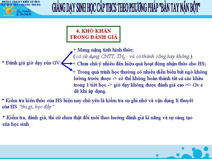 PHÒNG GD&ĐT KIẾN XƯƠNG TRƯỜNG THCS QUANG TRUNG 4. KHÓ KHĂN TRONG ĐÁNH GIÁ