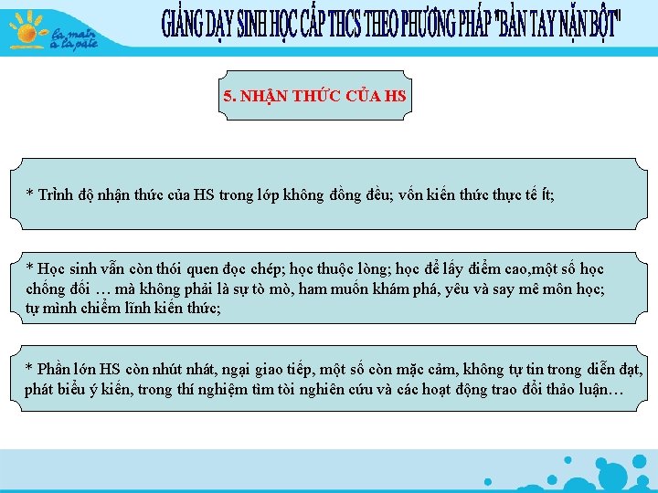 5. NHẬN THỨC CỦA HS * Trình độ nhận thức của HS trong lớp