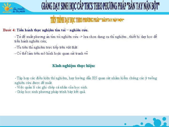 Bươ c 4: Tiê n ha nh thư c nghiê m ti m to