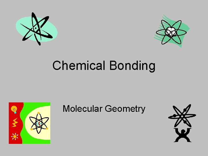 Chemical Bonding Molecular Geometry 