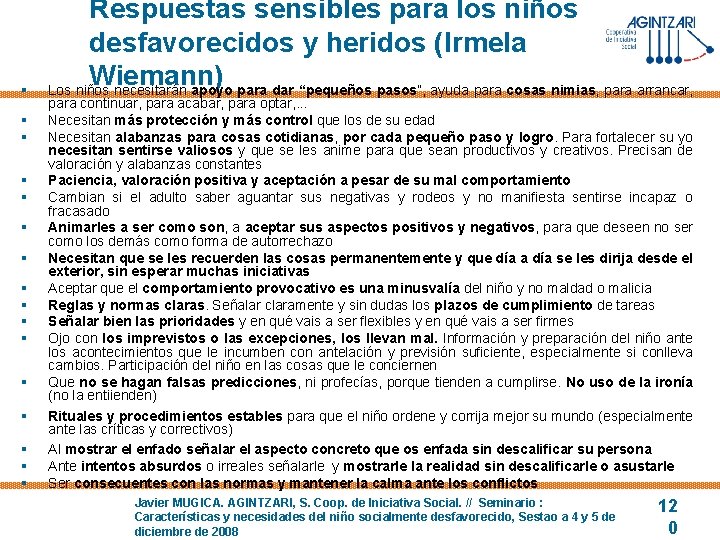 § § § § Respuestas sensibles para los niños desfavorecidos y heridos (Irmela Wiemann)