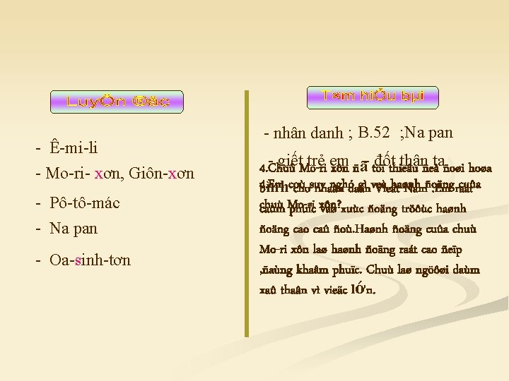 - Ê-mi-li - Mo-ri- xơn, Giôn-xơn - Pô-tô-mác - Na pan - Oa-sinh-tơn -