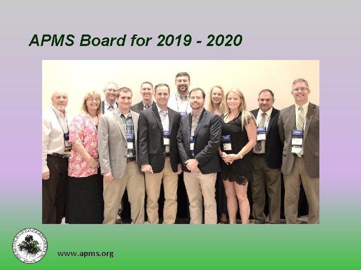 APMS Board for 2019 - 2020 www. apms. org 