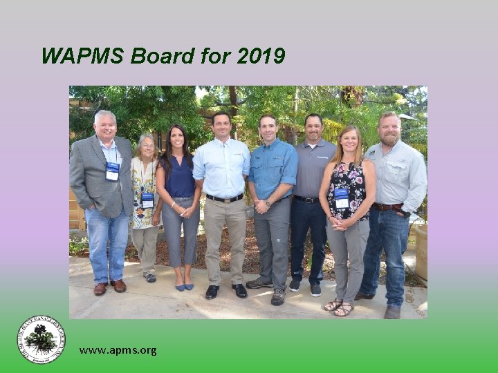 WAPMS Board for 2019 www. apms. org 