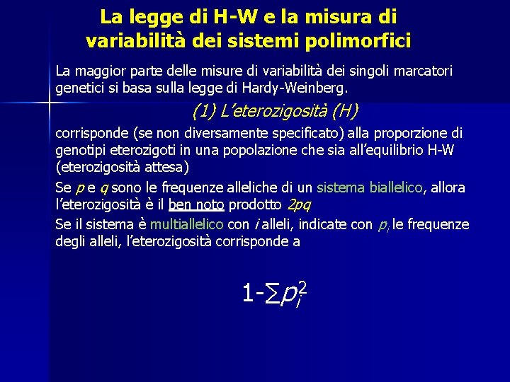 La legge di H-W e la misura di variabilità dei sistemi polimorfici La maggior