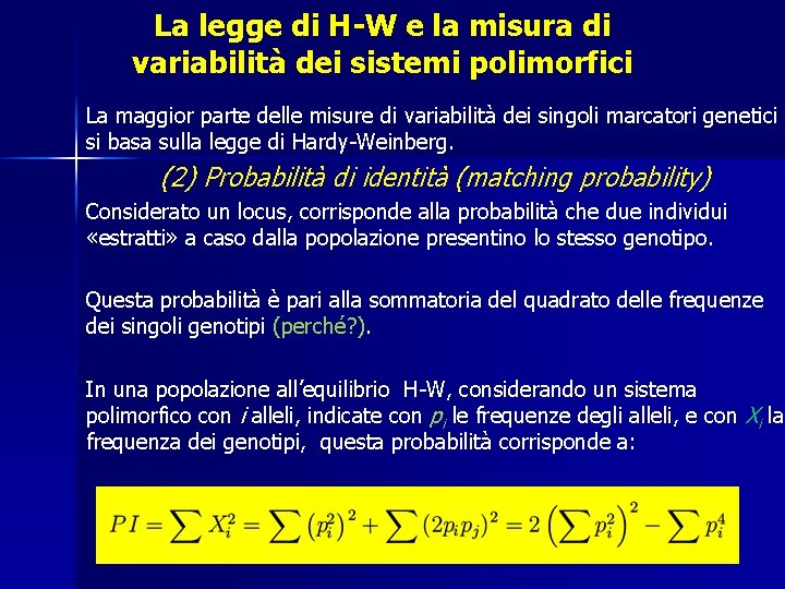 La legge di H-W e la misura di variabilità dei sistemi polimorfici La maggior
