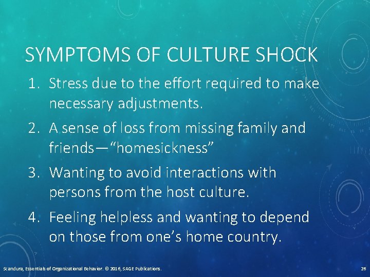 SYMPTOMS OF CULTURE SHOCK 1. Stress due to the effort required to make necessary