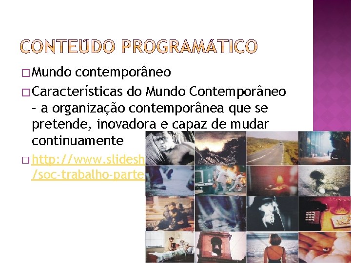 Prof Rosngela Araujo Identificar a complexidade do mundo