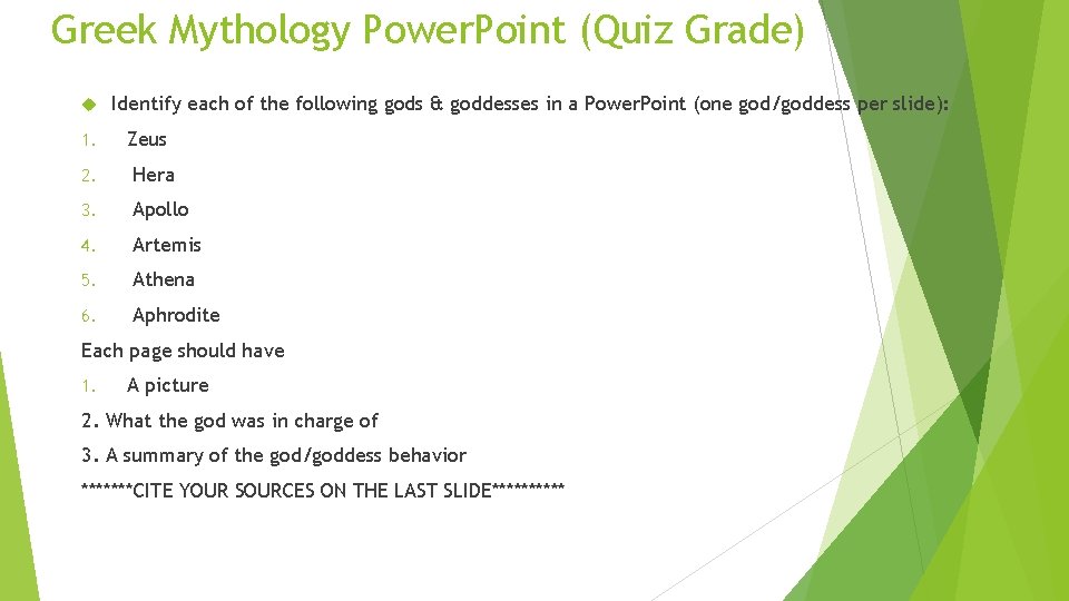 Greek Mythology Power. Point (Quiz Grade) 1. Identify each of the following gods &