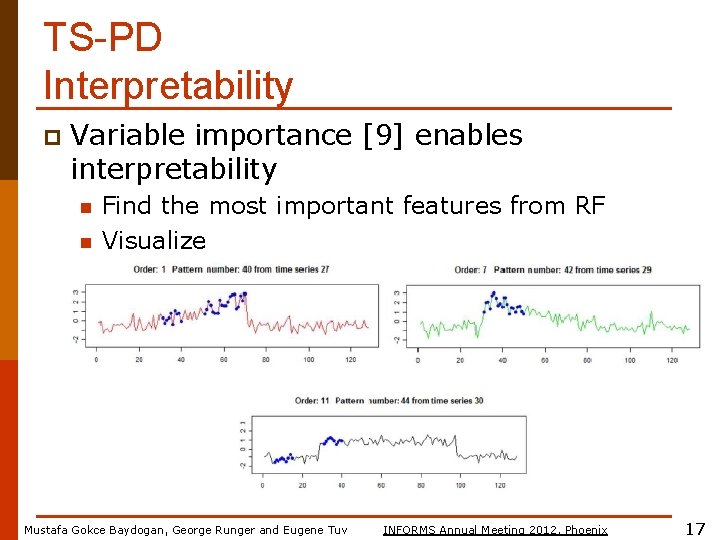 TS-PD Interpretability p Variable importance [9] enables interpretability n n Find the most important