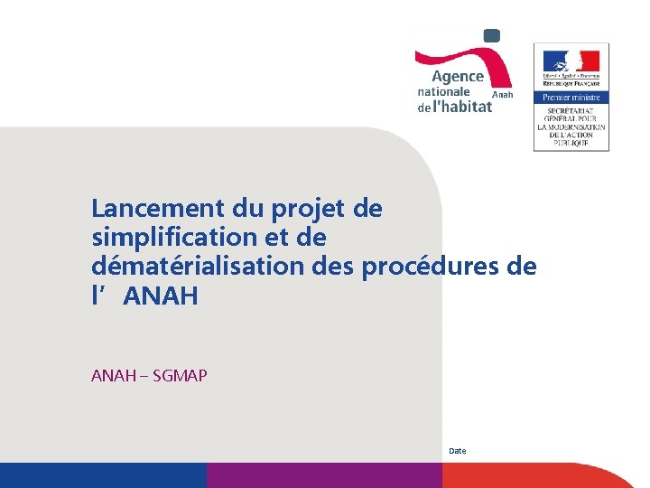 Lancement du projet de simplification et de dématérialisation des procédures de l’ANAH – SGMAP