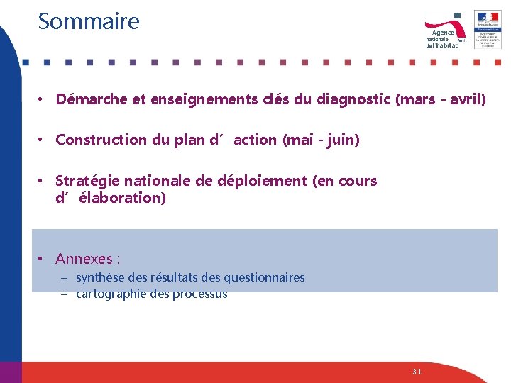 Sommaire • Démarche et enseignements clés du diagnostic (mars - avril) • Construction du