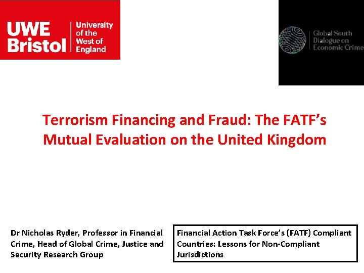 Terrorism Financing and Fraud: The FATF’s Mutual Evaluation on the United Kingdom Dr Nicholas Terrorism Financing and Fraud: The FATF’s Mutual Evaluation on the United Kingdom Dr Nicholas