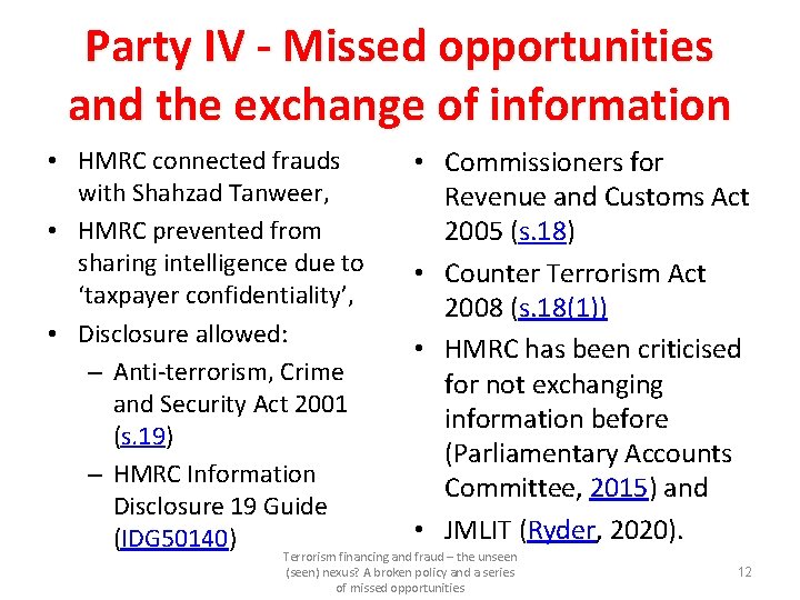 Party IV - Missed opportunities and the exchange of information • HMRC connected frauds Party IV - Missed opportunities and the exchange of information • HMRC connected frauds