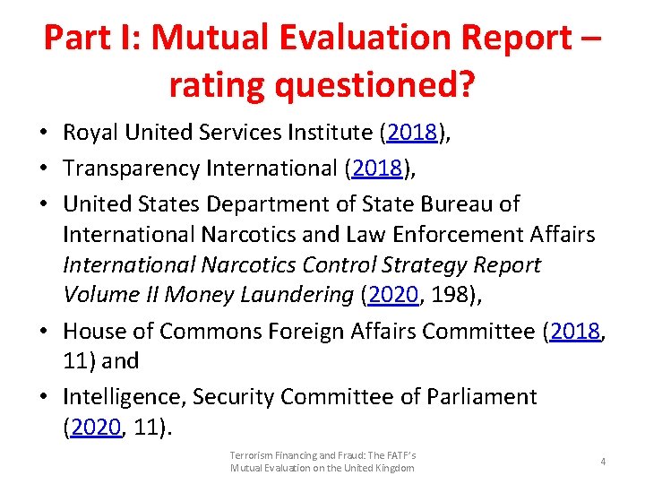 Part I: Mutual Evaluation Report – rating questioned? • Royal United Services Institute (2018), Part I: Mutual Evaluation Report – rating questioned? • Royal United Services Institute (2018),