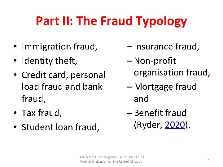 Part II: The Fraud Typology • Immigration fraud, • Identity theft, • Credit card, Part II: The Fraud Typology • Immigration fraud, • Identity theft, • Credit card,