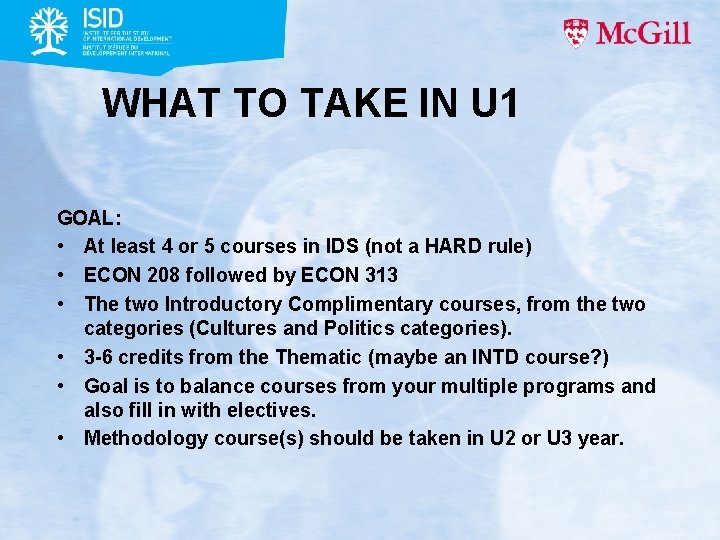 WHAT TO TAKE IN U 1 GOAL: • At least 4 or 5 courses WHAT TO TAKE IN U 1 GOAL: • At least 4 or 5 courses