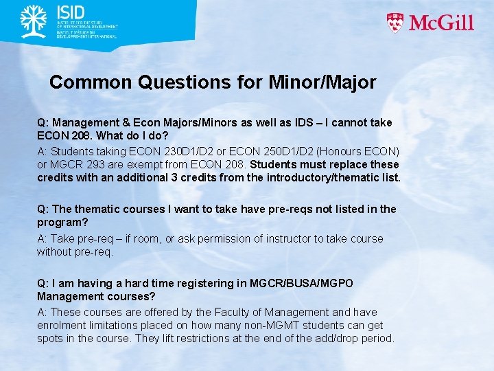 Common Questions for Minor/Major Q: Management & Econ Majors/Minors as well as IDS – Common Questions for Minor/Major Q: Management & Econ Majors/Minors as well as IDS –