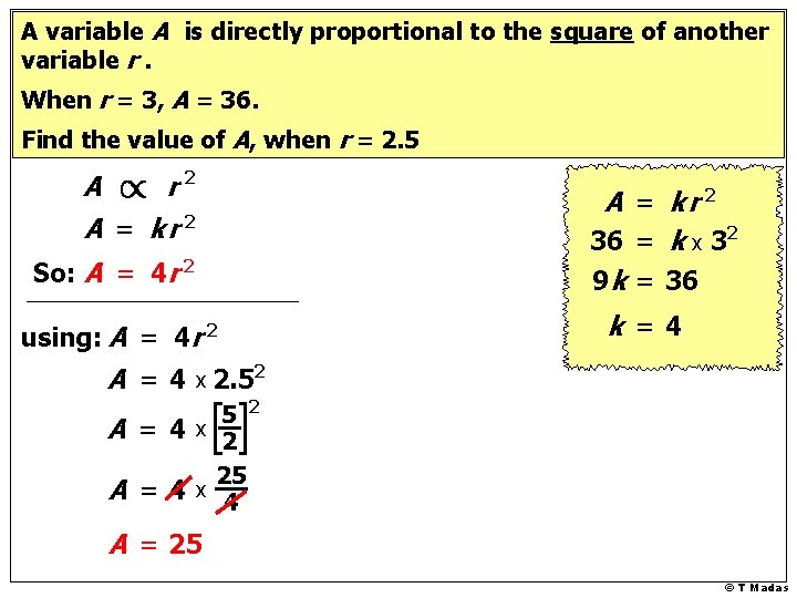 A variable A is directly proportional to the square of another variable r. When