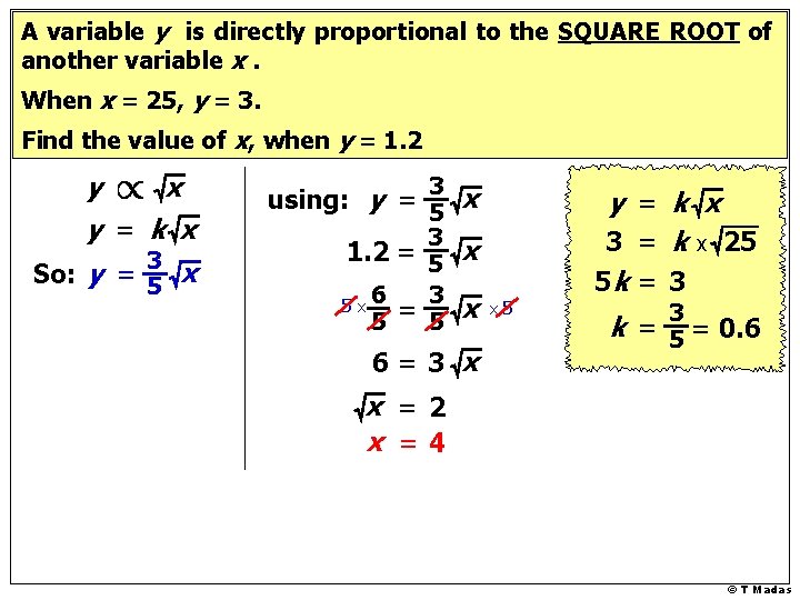 A variable y is directly proportional to the SQUARE ROOT of another variable x.