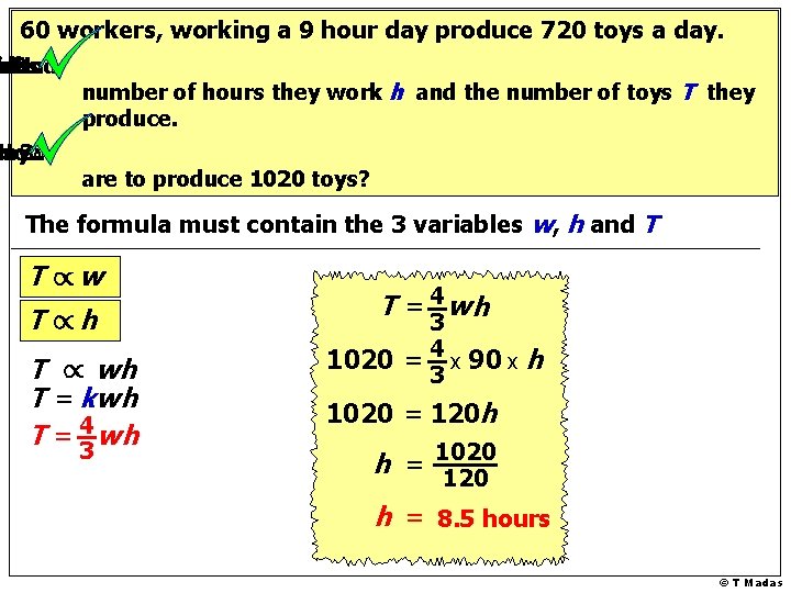 60 workers, working a 9 hour day produce 720 toys a day. a ates