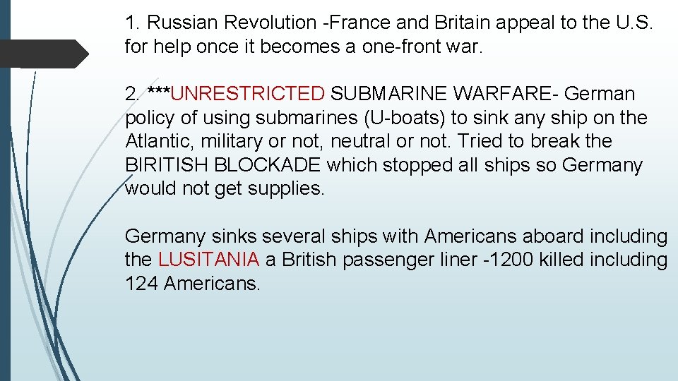 1. Russian Revolution -France and Britain appeal to the U. S. for help once