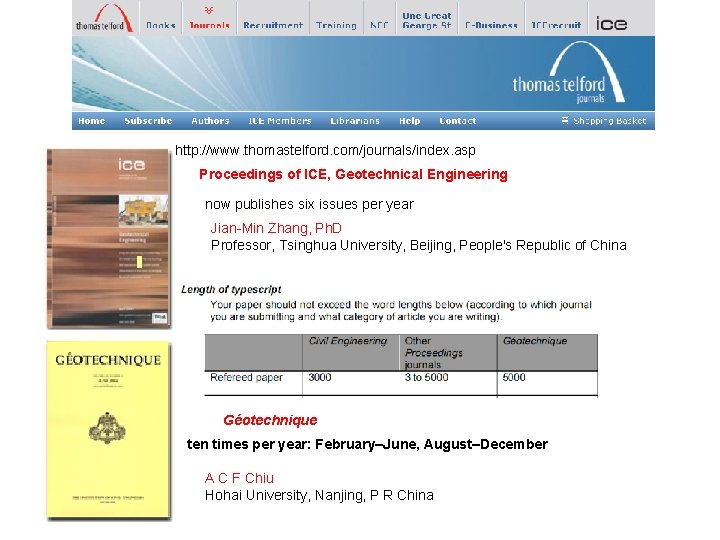 http: //www. thomastelford. com/journals/index. asp Proceedings of ICE, Geotechnical Engineering now publishes six issues