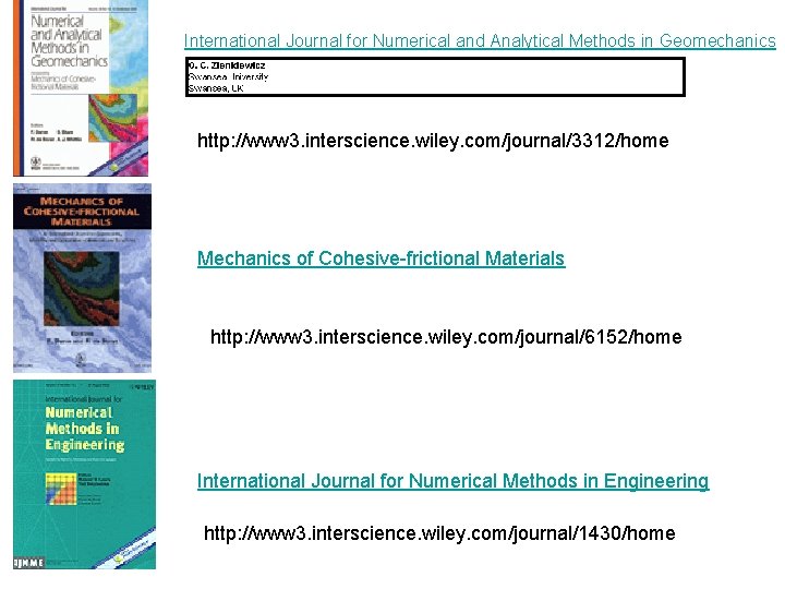 International Journal for Numerical and Analytical Methods in Geomechanics http: //www 3. interscience. wiley.