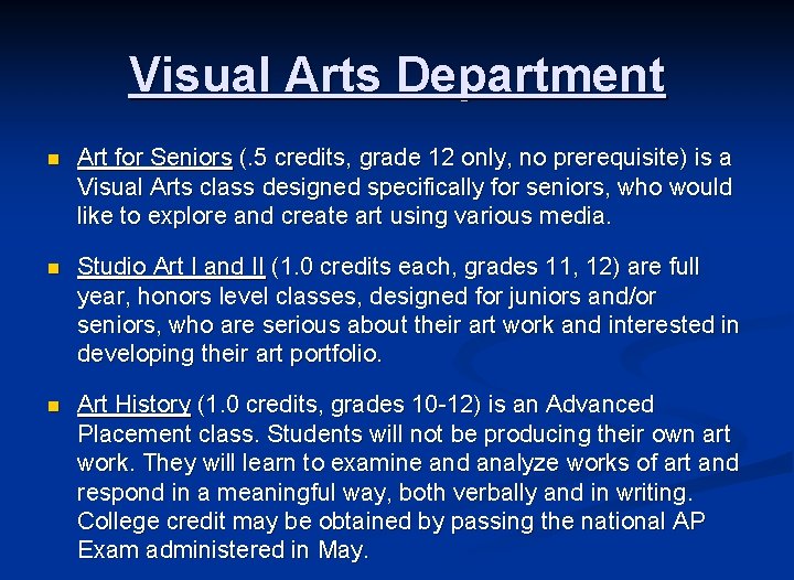 Visual Arts Department n Art for Seniors (. 5 credits, grade 12 only, no