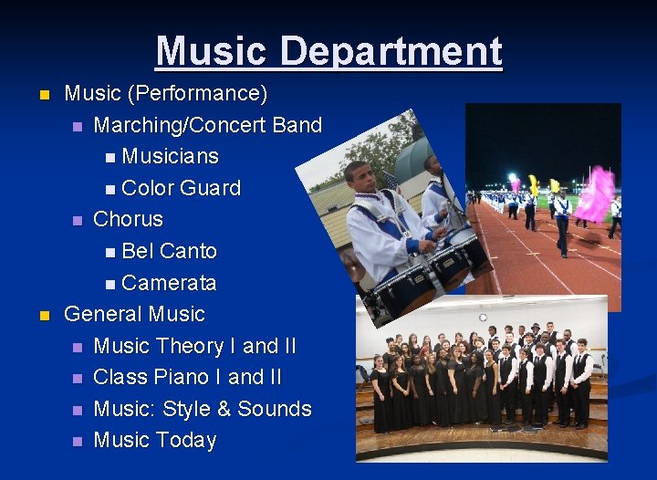 Music Department n n Music (Performance) n Marching/Concert Band n Musicians n Color Guard