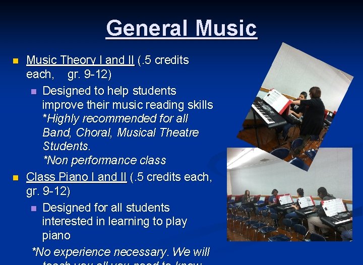 General Music n n Music Theory I and II (. 5 credits each, gr.
