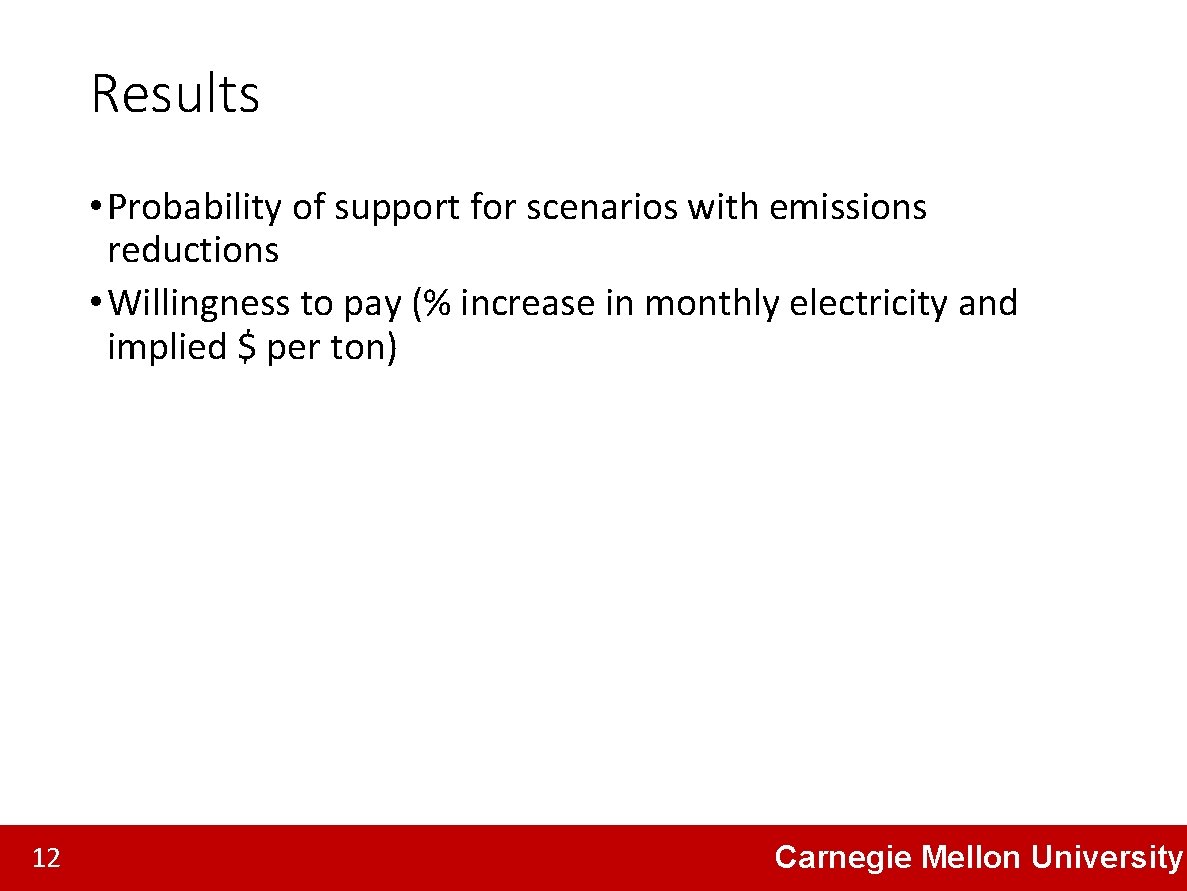 Results • Probability of support for scenarios with emissions reductions • Willingness to pay