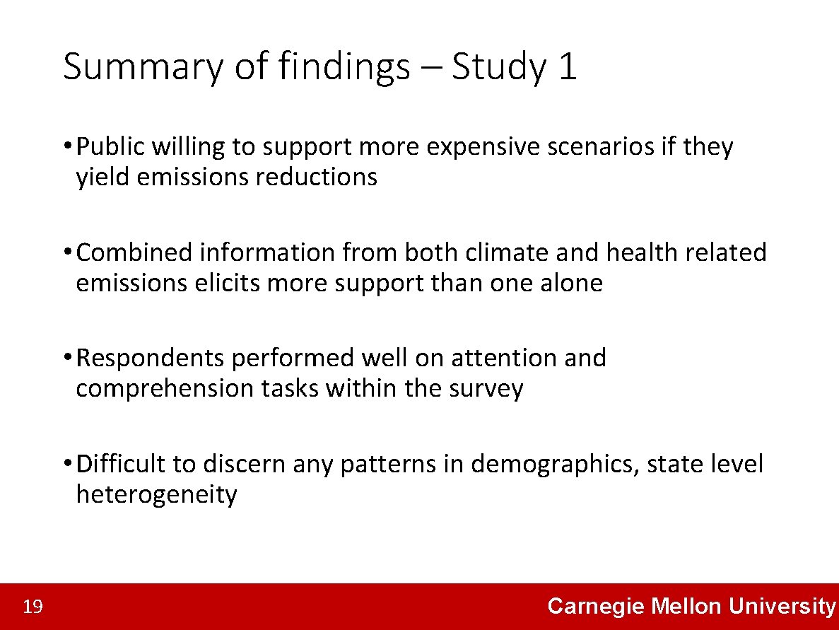 Summary of findings – Study 1 • Public willing to support more expensive scenarios