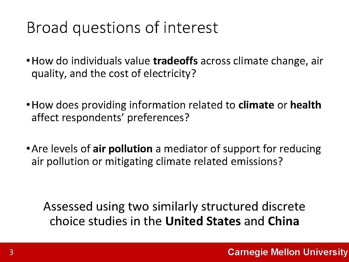 Broad questions of interest • How do individuals value tradeoffs across climate change, air
