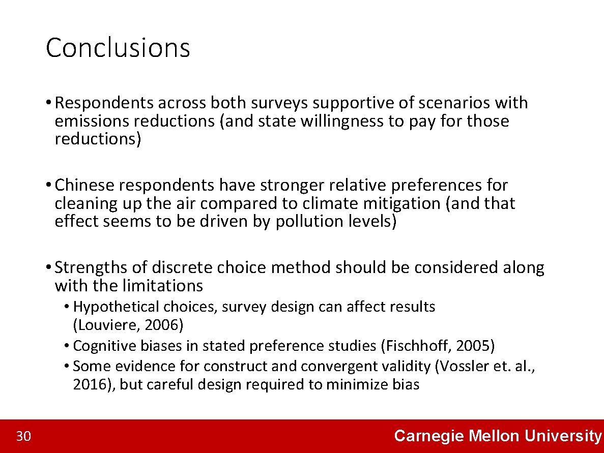 Conclusions • Respondents across both surveys supportive of scenarios with emissions reductions (and state