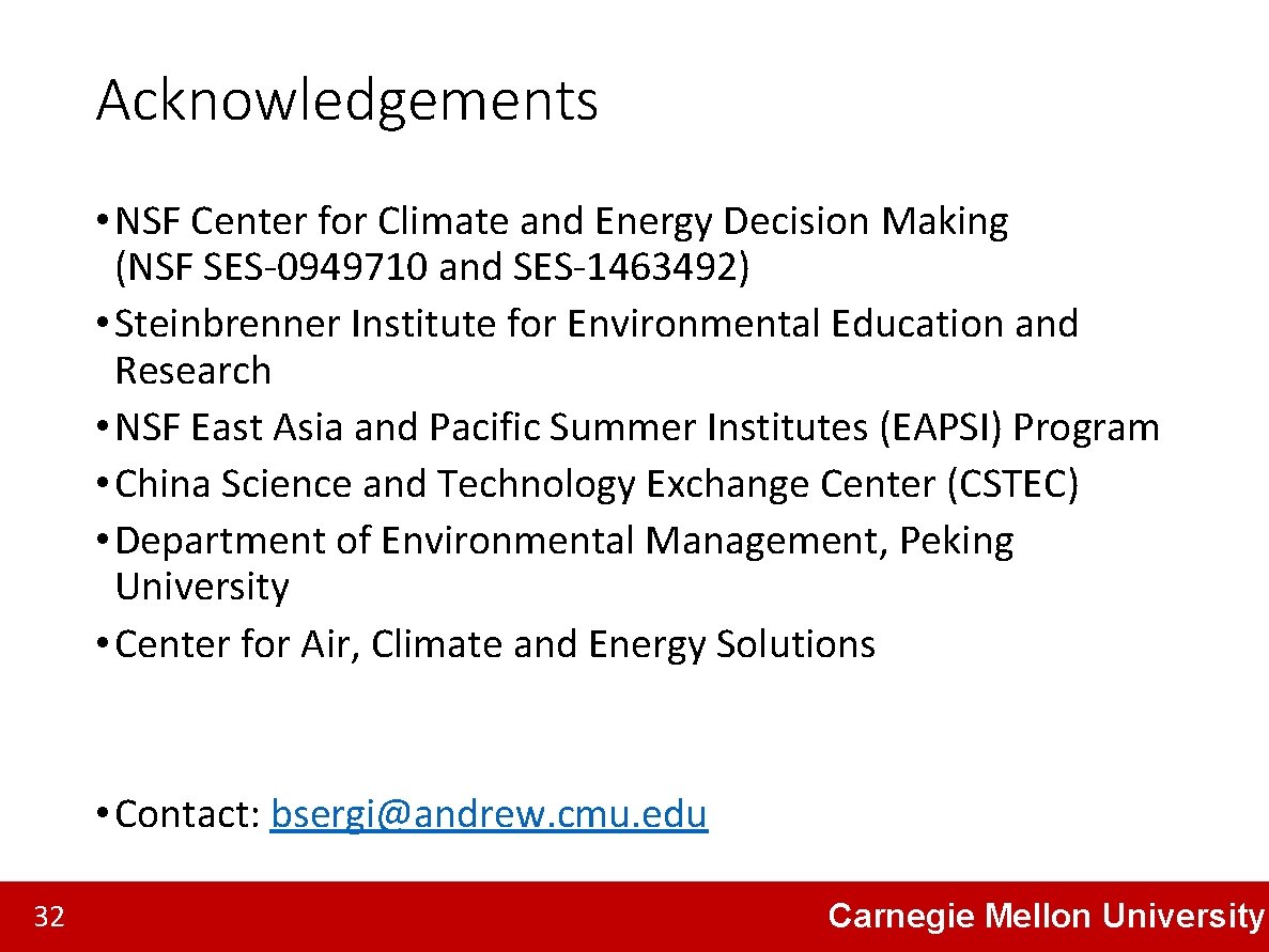 Acknowledgements • NSF Center for Climate and Energy Decision Making (NSF SES-0949710 and SES-1463492)