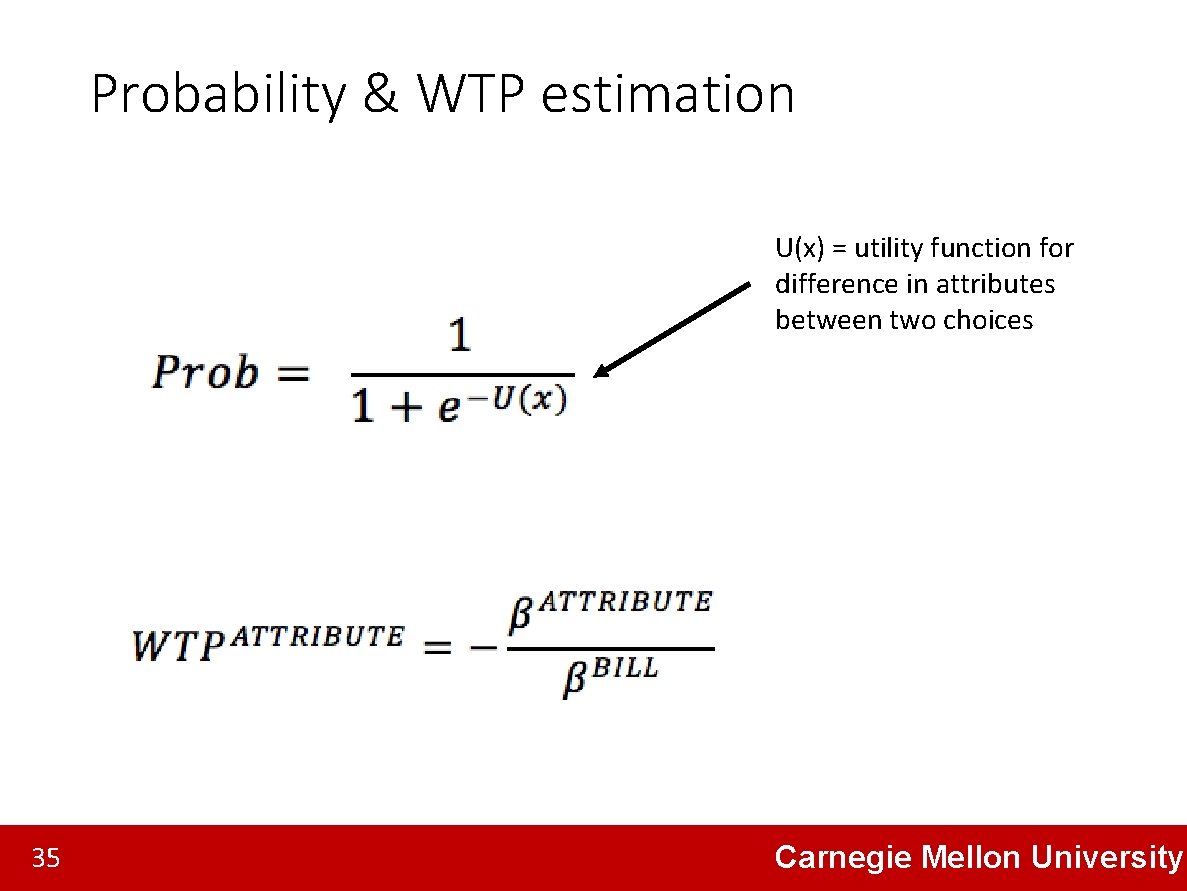Probability & WTP estimation U(x) = utility function for difference in attributes between two