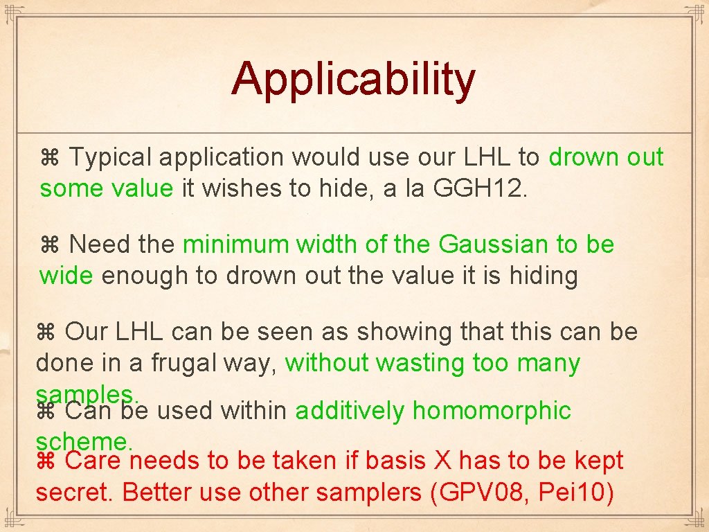 Applicability Typical application would use our LHL to drown out some value it wishes